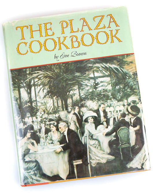 HISTORY COMPANY - 'The Plaza Cookbook' 1972 First Edition, a rare collector’s item from New York’s legendary hotel dining scene.